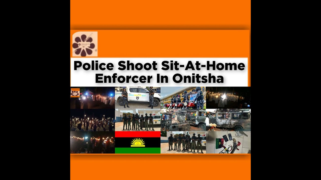 OsazuwaAkonedo NewsChronicles ~ Police Shoot Sit-At-Home Enforcer In Onitsha ~ OsazuwaAkonedo
