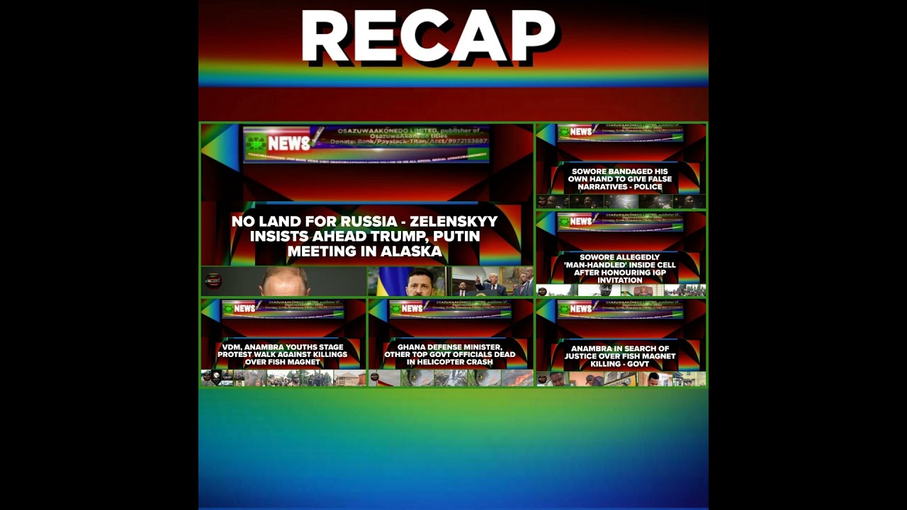 OsazuwaAkonedo NewsChronicles ~ Recap @9am 10-8