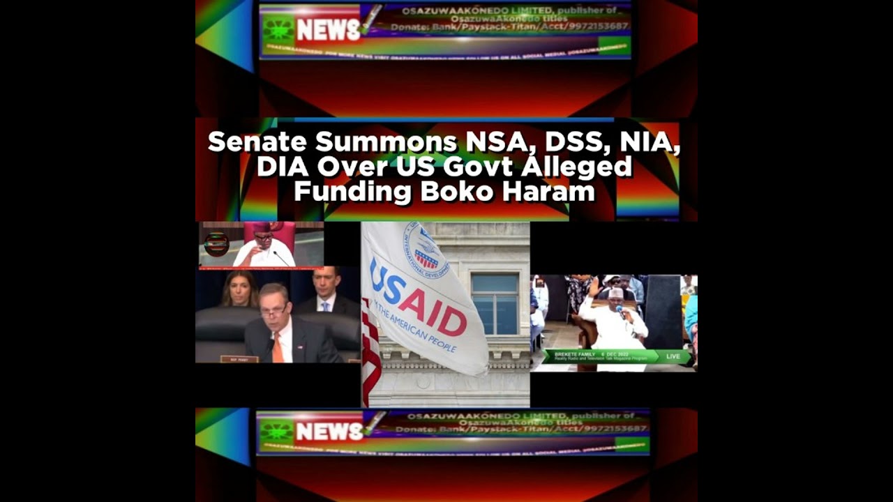 OsazuwaAkonedo NewsChronicles ~ Senate Summons NSA, DSS, NIA, DIA Over US Govt Alleged Funding Boko Haram