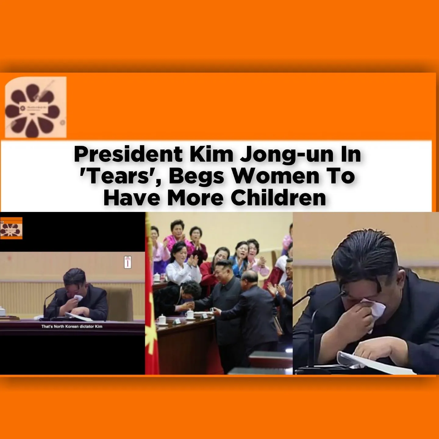 President Kim Jong-un In 'Tears', Begs Women To Have More Children ~ OsazuwaAkonedo #ChildBirth #Children #JongUn #Kim #Mothers #NorthKorea #OsazuwaAkonedo #Pyongyang #Women