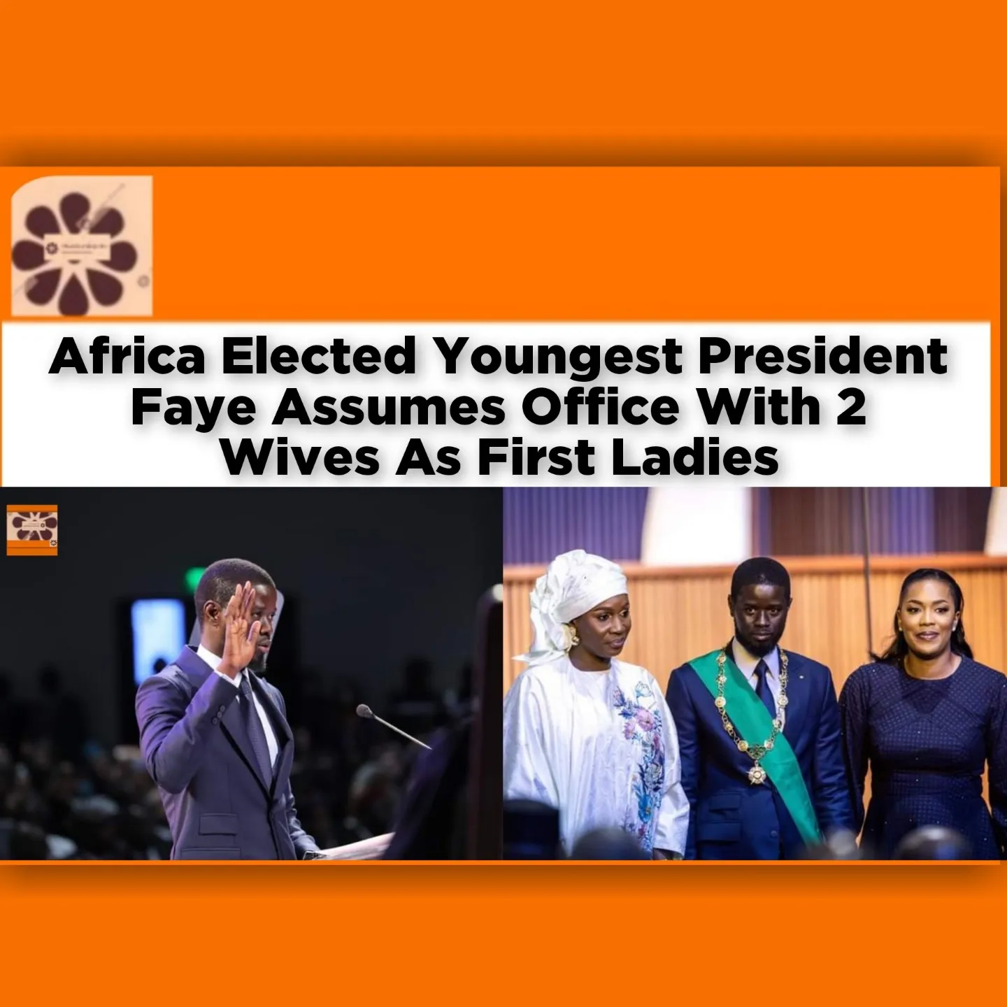 Africa Elected Youngest President Faye Assumes Office With 2 Wives As First Ladies