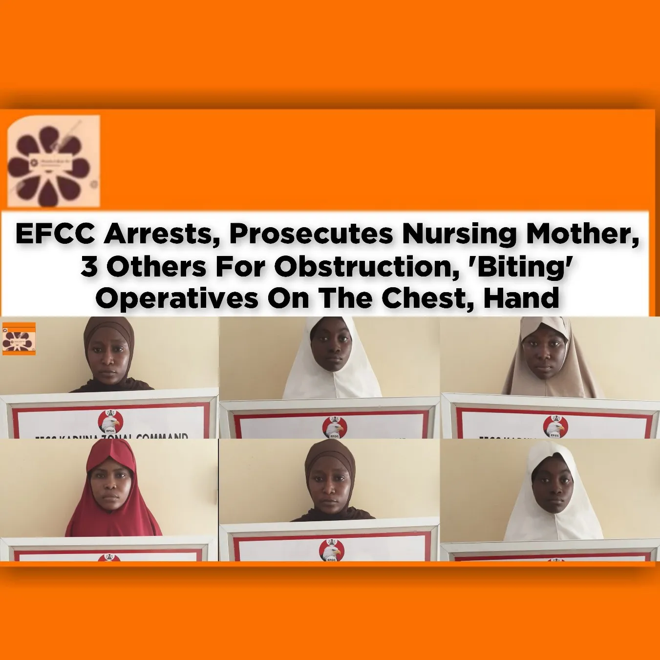 EFCC Arrests, Prosecutes Nursing Mother, 3 Others For Obstruction, 'Biting' Operatives On The Chest, Hand ~ OsazuwaAkonedo #Kogi #Bello #EFCC #Fraud #Kaduna #Obstruction #Ododo #Usman #Yahaya