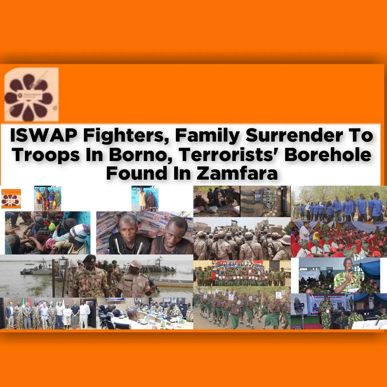ISWAP Fighters, Family Surrender To Troops In Borno, Terrorists' Borehole Found In Zamfara ~ OsazuwaAkonedo #Umahi