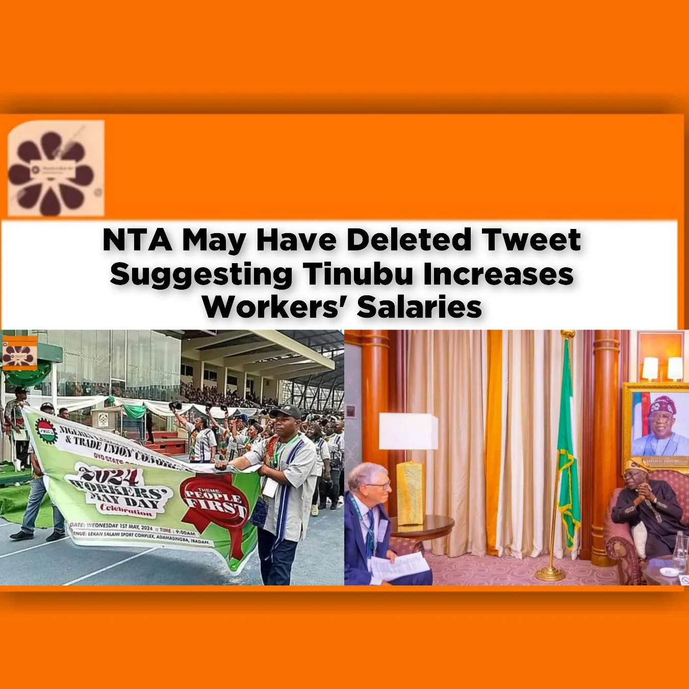 NTA May Have Deleted Tweet Suggesting Tinubu Increases Workers' Salaries ~ OsazuwaAkonedo #Awkuzu