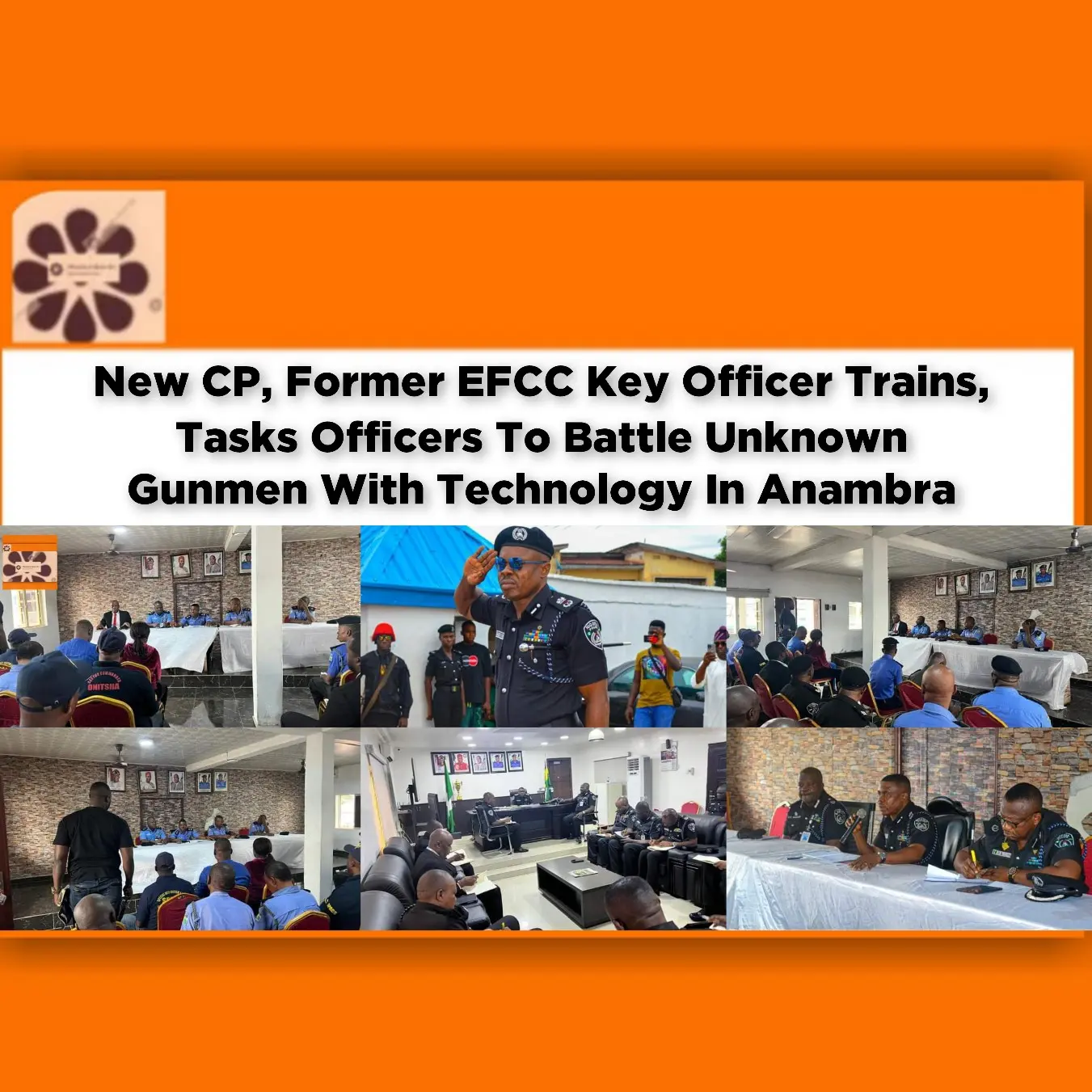 New CP, Former EFCC Key Officer Trains, Tasks Officers To Battle Unknown Gunmen With Technology In Anambra ~ OsazuwaAkonedo #Abubakar